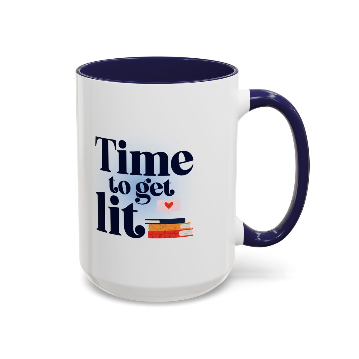 Time to Get Lit Coffee Mug — Book Lover Accent Mug (11/15 oz) | Book Lover Gift | Teacher Gift