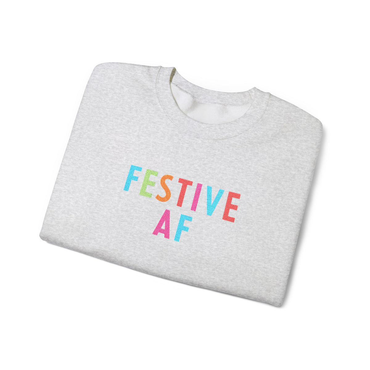 Festive AF Embroidered Holiday Crewneck Sweatshirt