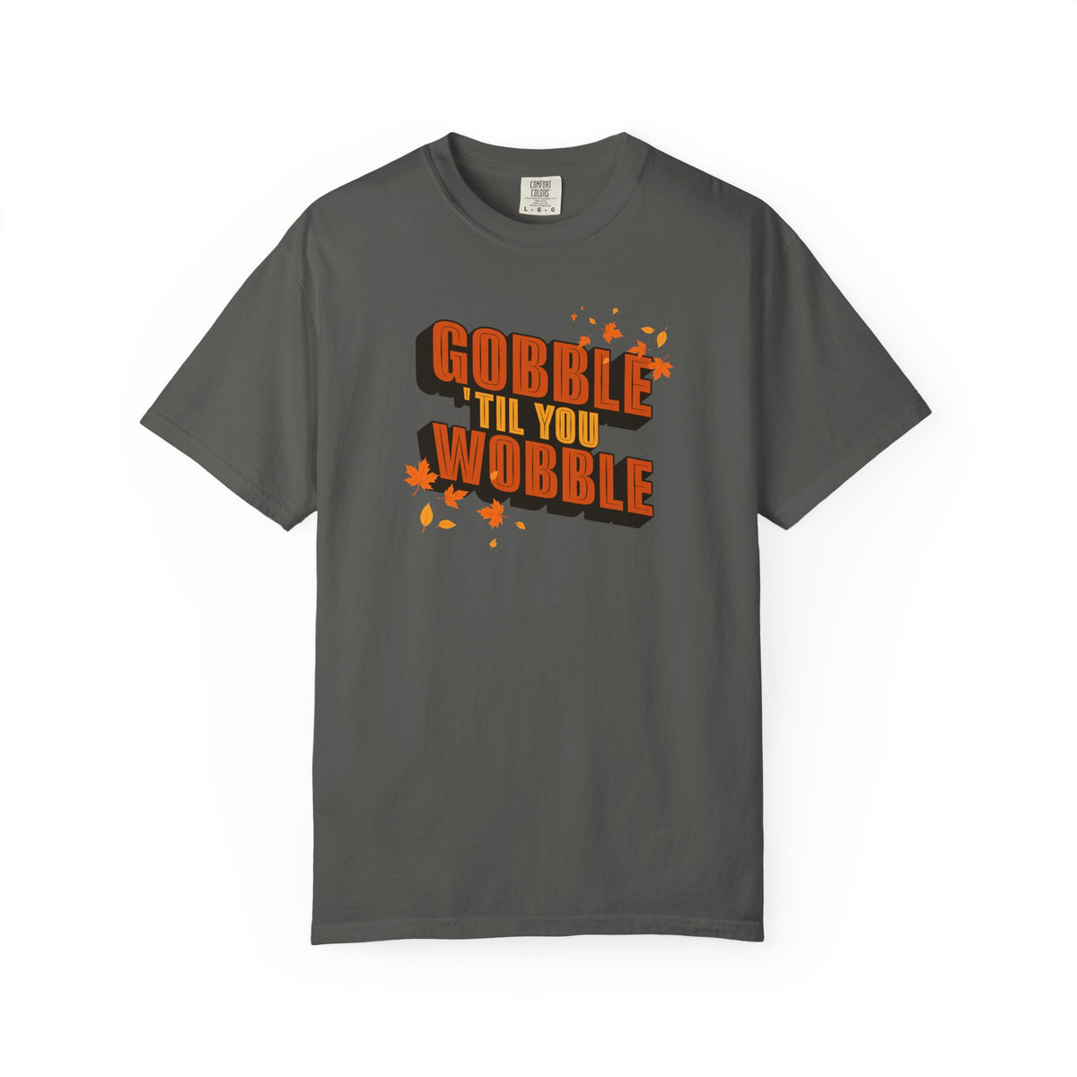 Gobble Till You Wobble Thanksgiving T-Shirt