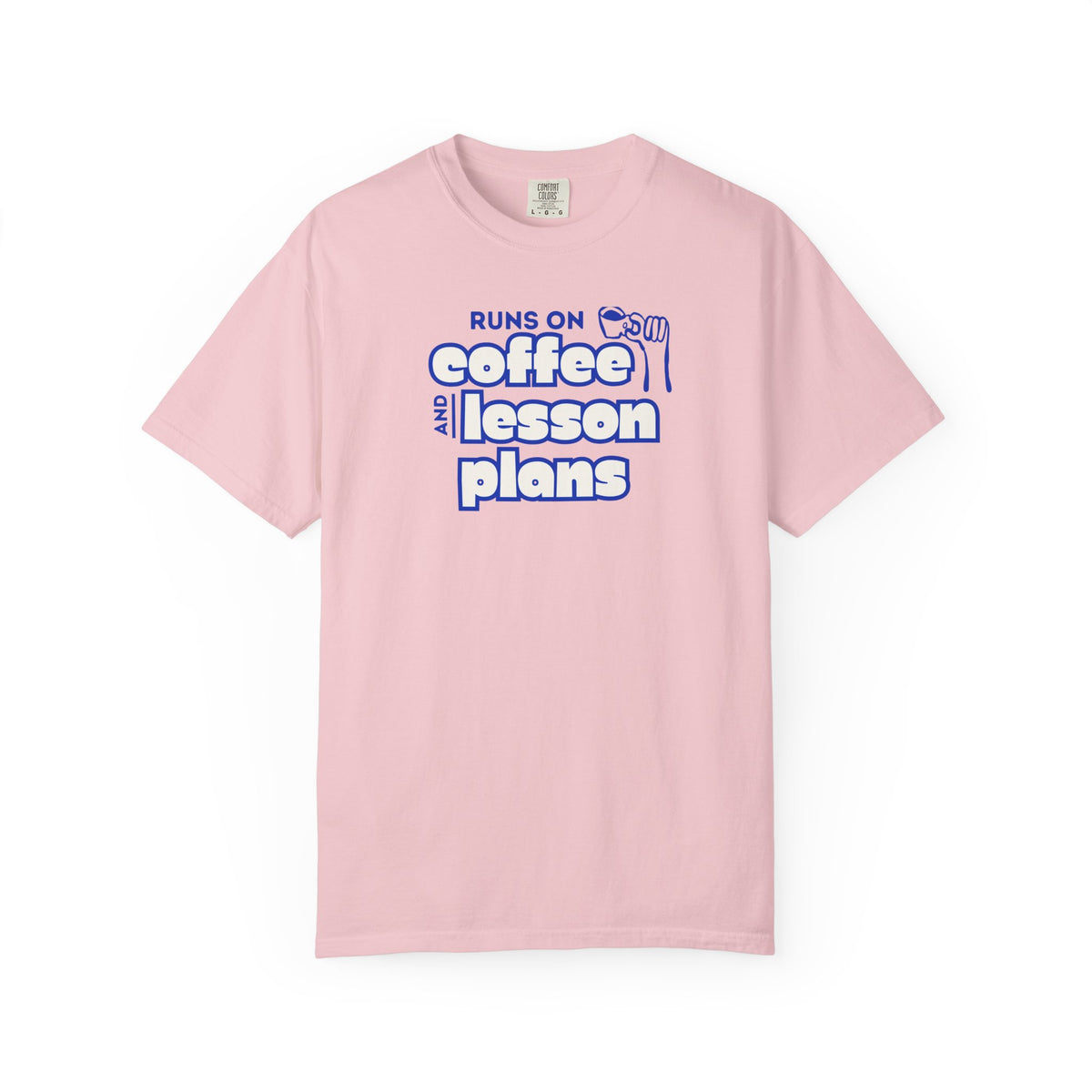 Runs On Coffee and Lesson Plans T-Shirt | Teacher Graphic Tee
