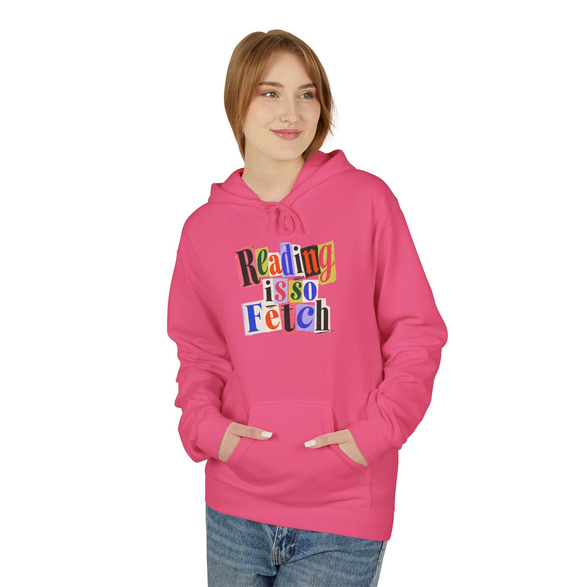 Reading Is So Fetch - Book Lover Hoodie