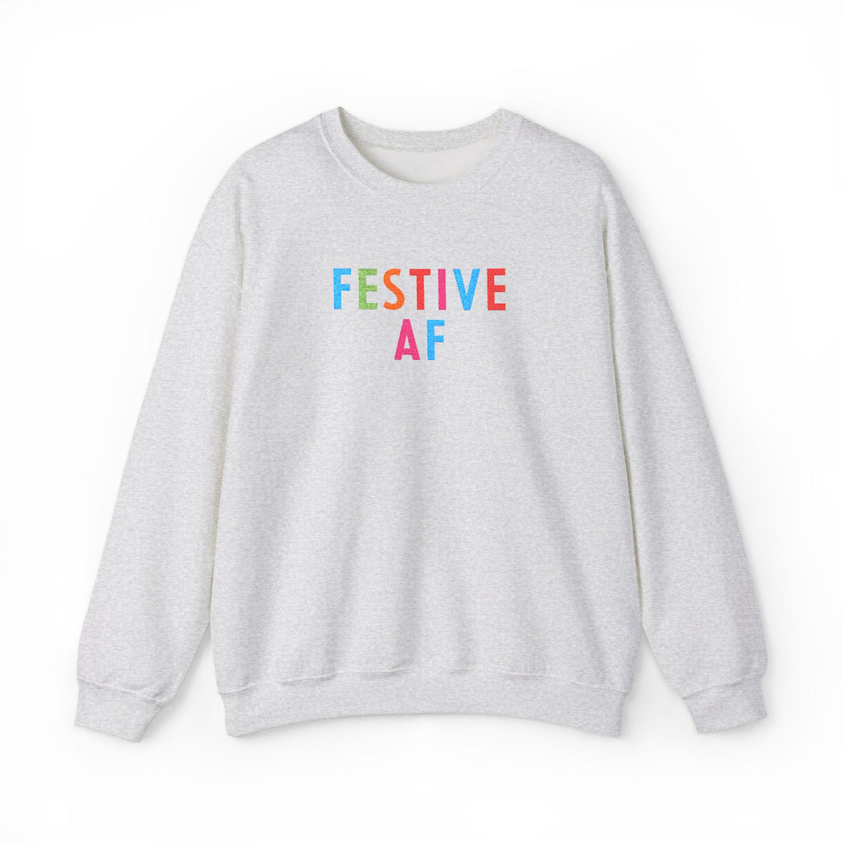 Festive AF Embroidered Holiday Crewneck Sweatshirt