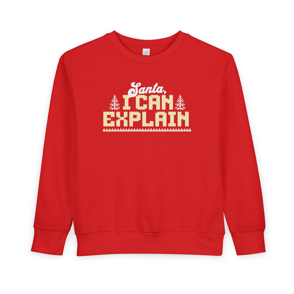 Santa, I Can Explain Toddler Christmas Sweatshirt