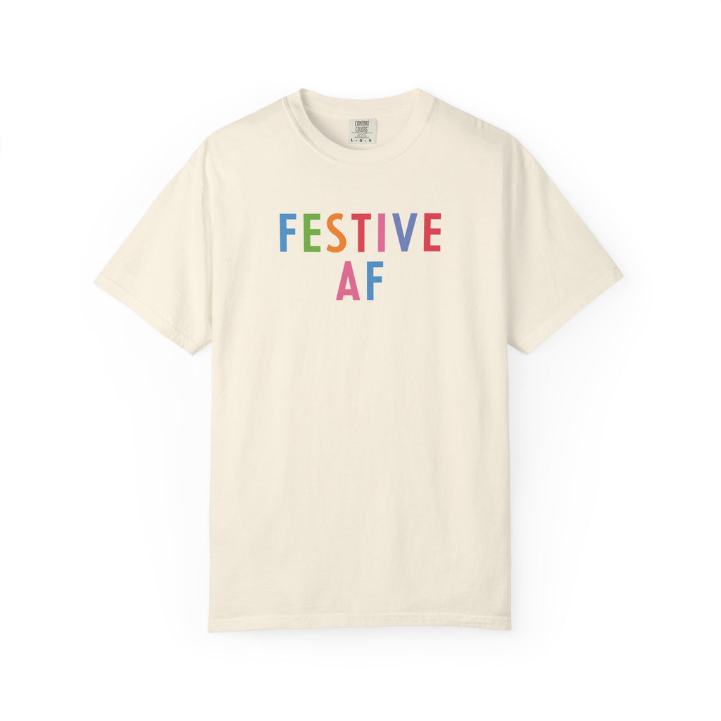 Festive AF T-Shirt – Colorful Holiday Celebration Tee