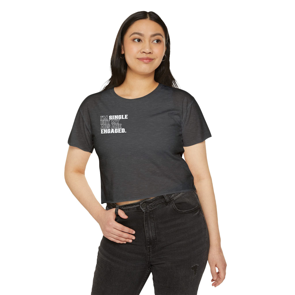 Festival Crop Top — 'I'm Single But My Abs Are Engaged' Graphic