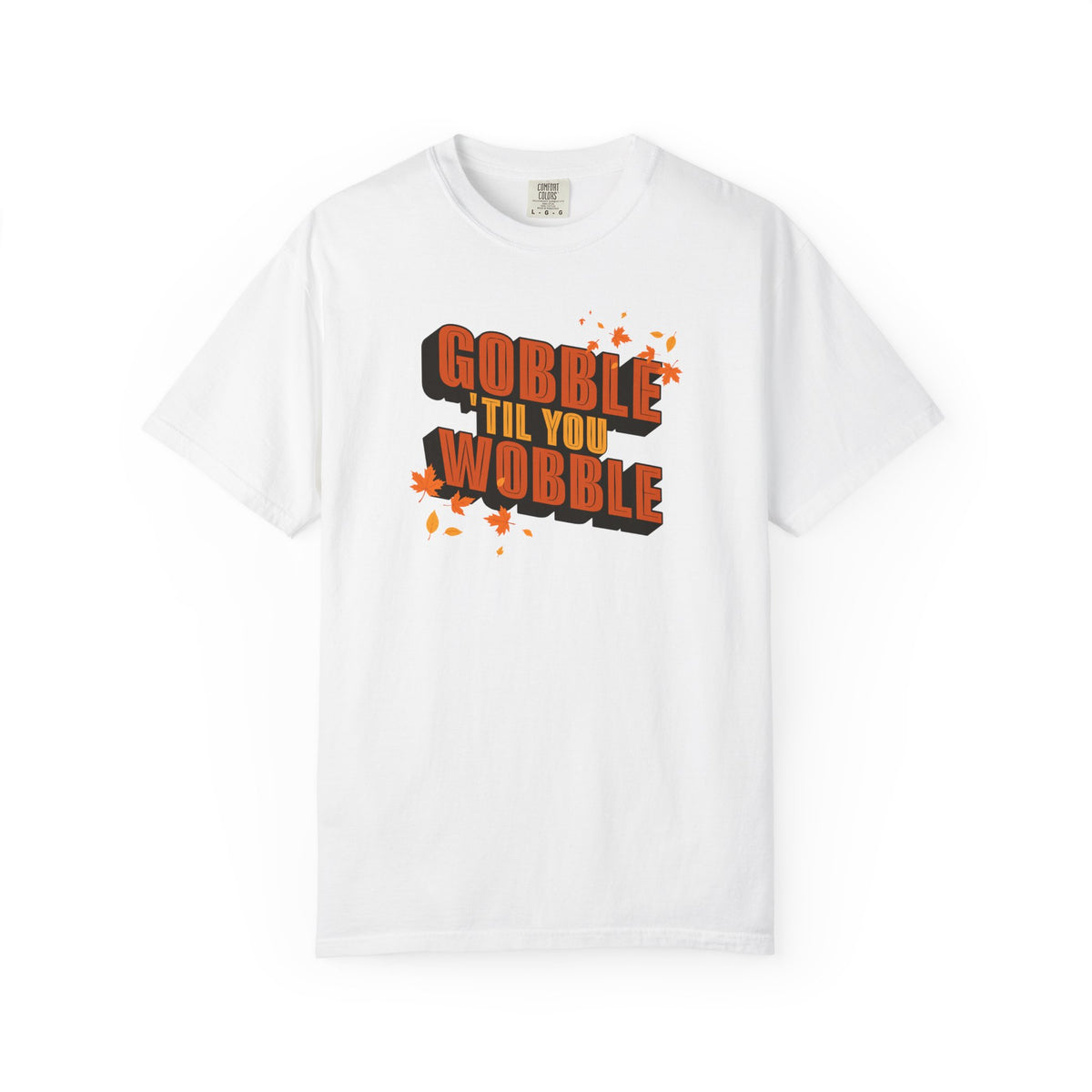 Gobble Till You Wobble Thanksgiving T-Shirt