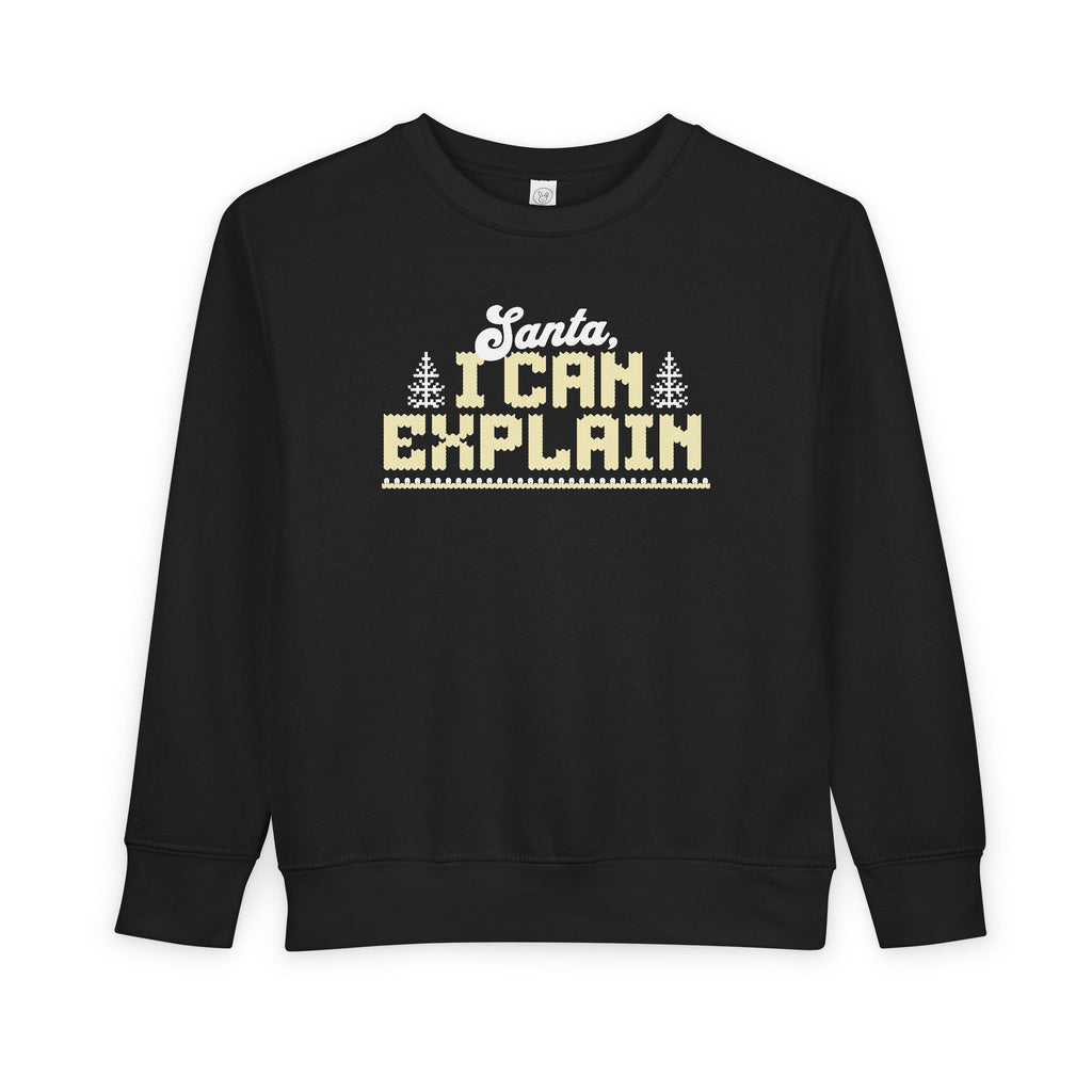 Santa, I Can Explain Toddler Christmas Sweatshirt