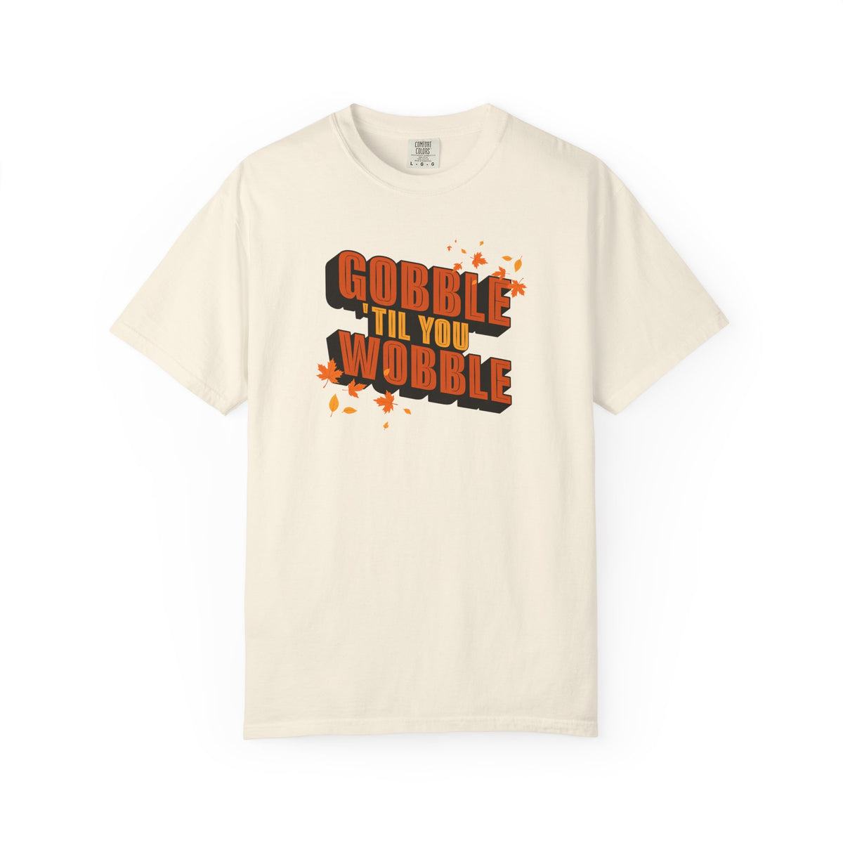 Gobble Till You Wobble Thanksgiving T-Shirt