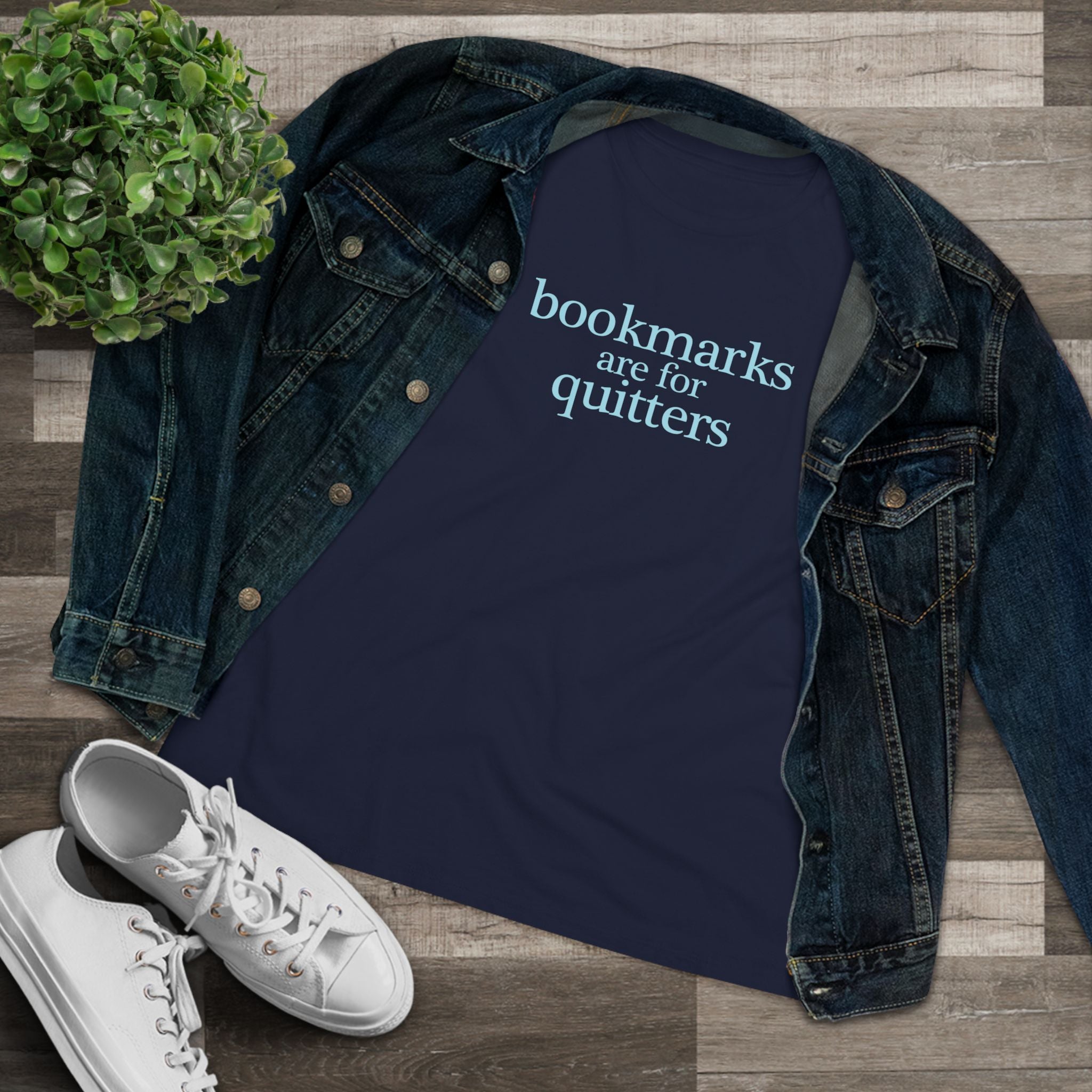 Women's Tee | "Bookmarks are for quitters" | Funny Reader Shirt | Book Lover Gift