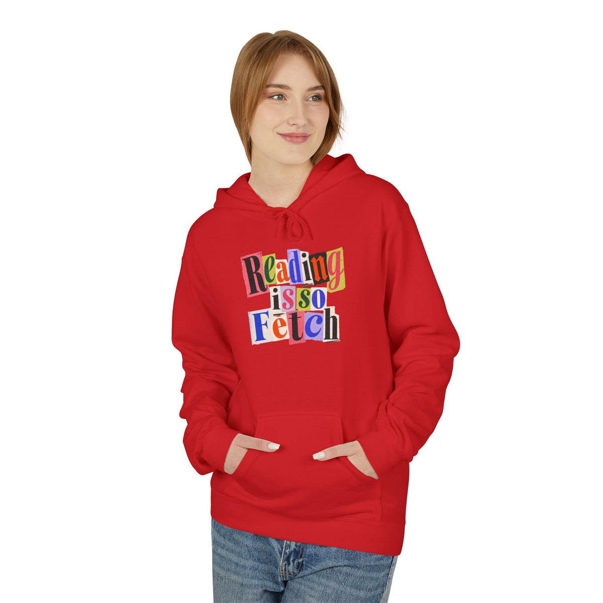 Reading Is So Fetch - Book Lover Hoodie