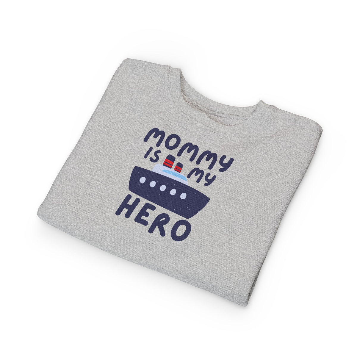 Mommy Is My Hero Toddler Sweatshirt - Cute Boat Design for Kids - Navy Family Sweatshirt with Personalization