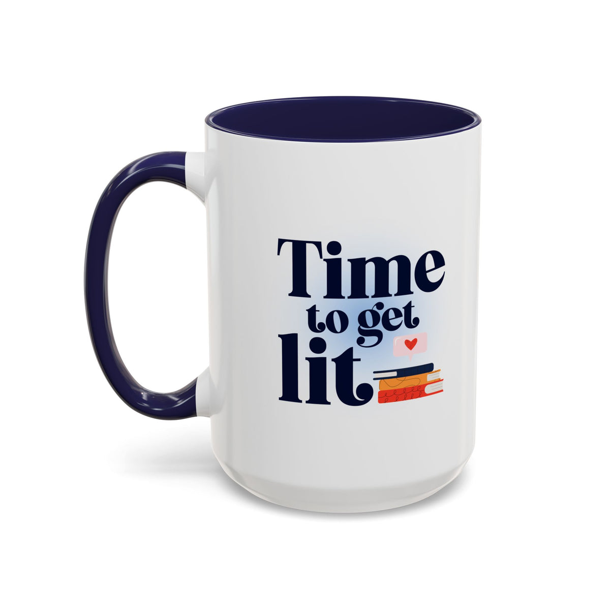 Time to Get Lit Coffee Mug — Book Lover Accent Mug (11/15 oz) | Book Lover Gift | Teacher Gift