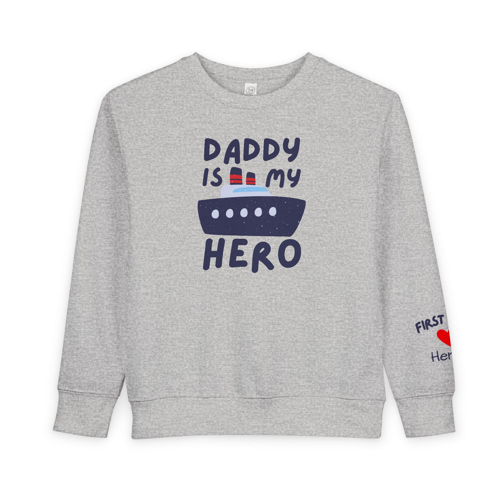Daddy Is My Hero Toddler Sweatshirt - Cute Boat Design for Kids - Navy Family Sweatshirt with Personalization