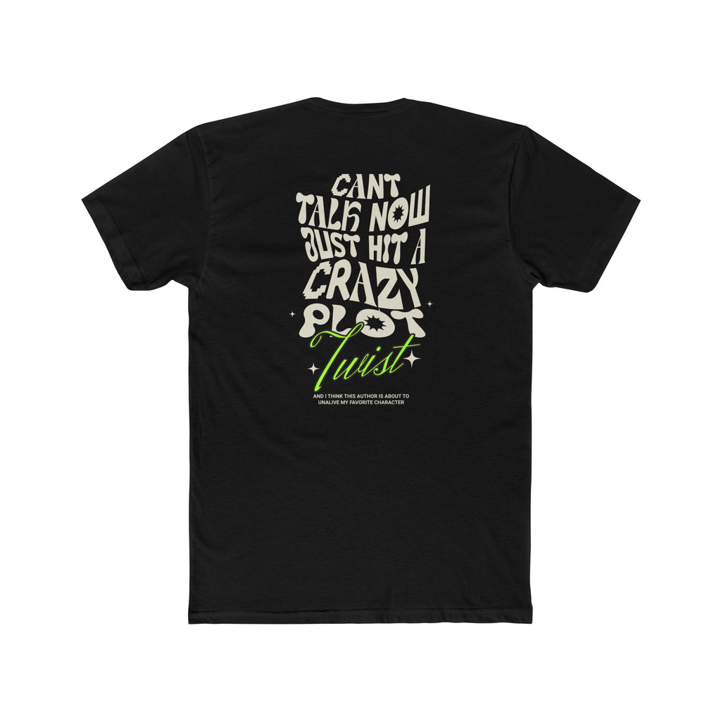 Busy Reading T-Shirt – “Can’t Talk Now, Just Hit a Crazy Plot Twist”