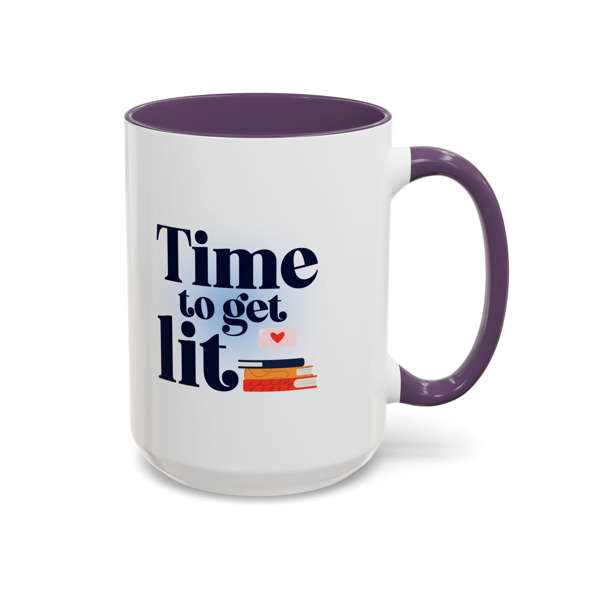 Time to Get Lit Coffee Mug — Book Lover Accent Mug (11/15 oz) | Book Lover Gift | Teacher Gift