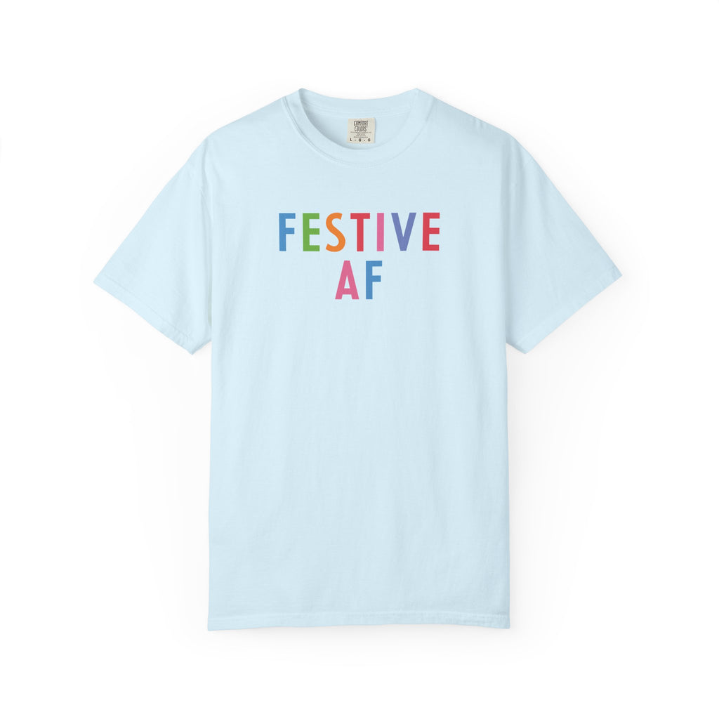 Festive AF T-Shirt – Colorful Holiday Celebration Tee