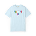 Festive AF T-Shirt – Colorful Holiday Celebration Tee
