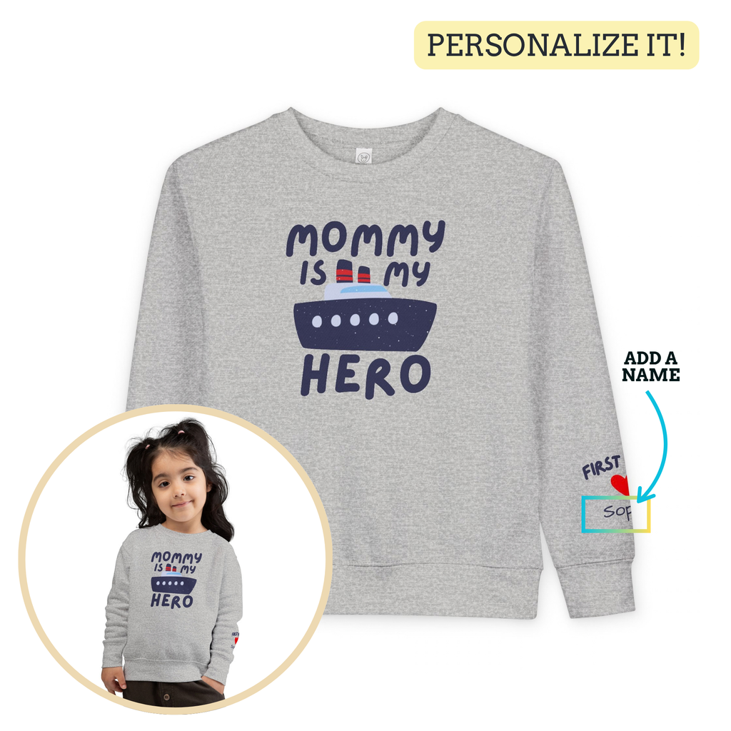Mommy Is My Hero Toddler Sweatshirt - Cute Boat Design for Kids - Navy Family Sweatshirt with Personalization