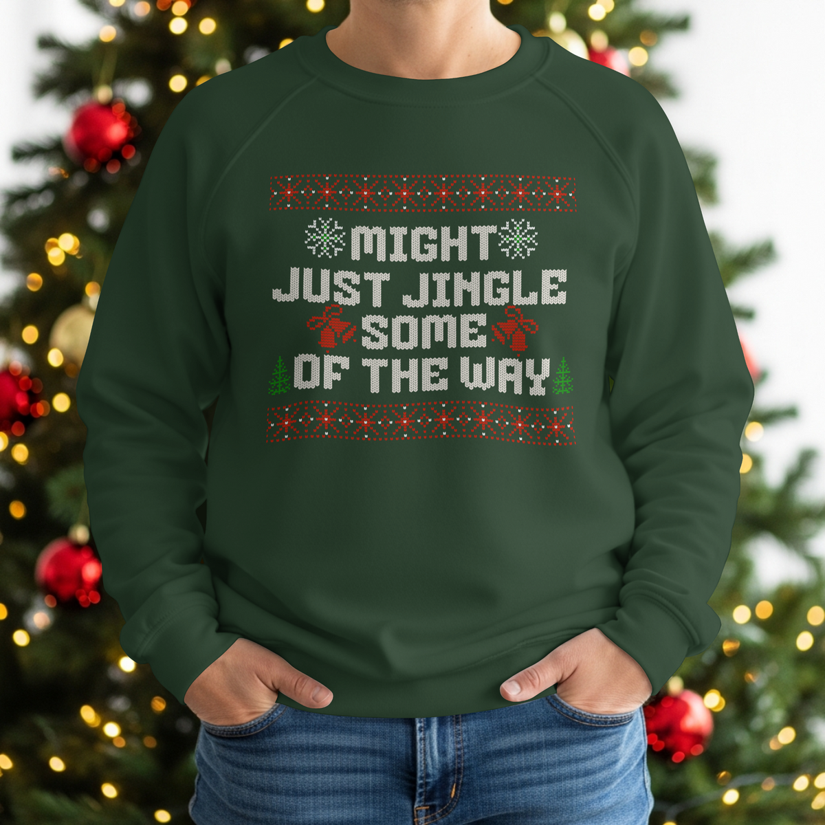 Might Just Jingle Some of the Way Christmas Sweatshirt