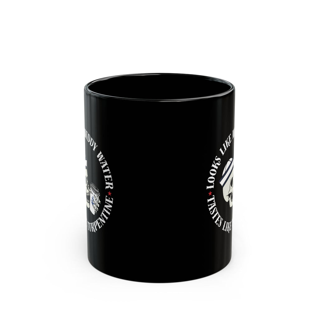 Black Coffee Mug - "Looks Like Muddy Water, Tastes Like Turpentine" Skull Design