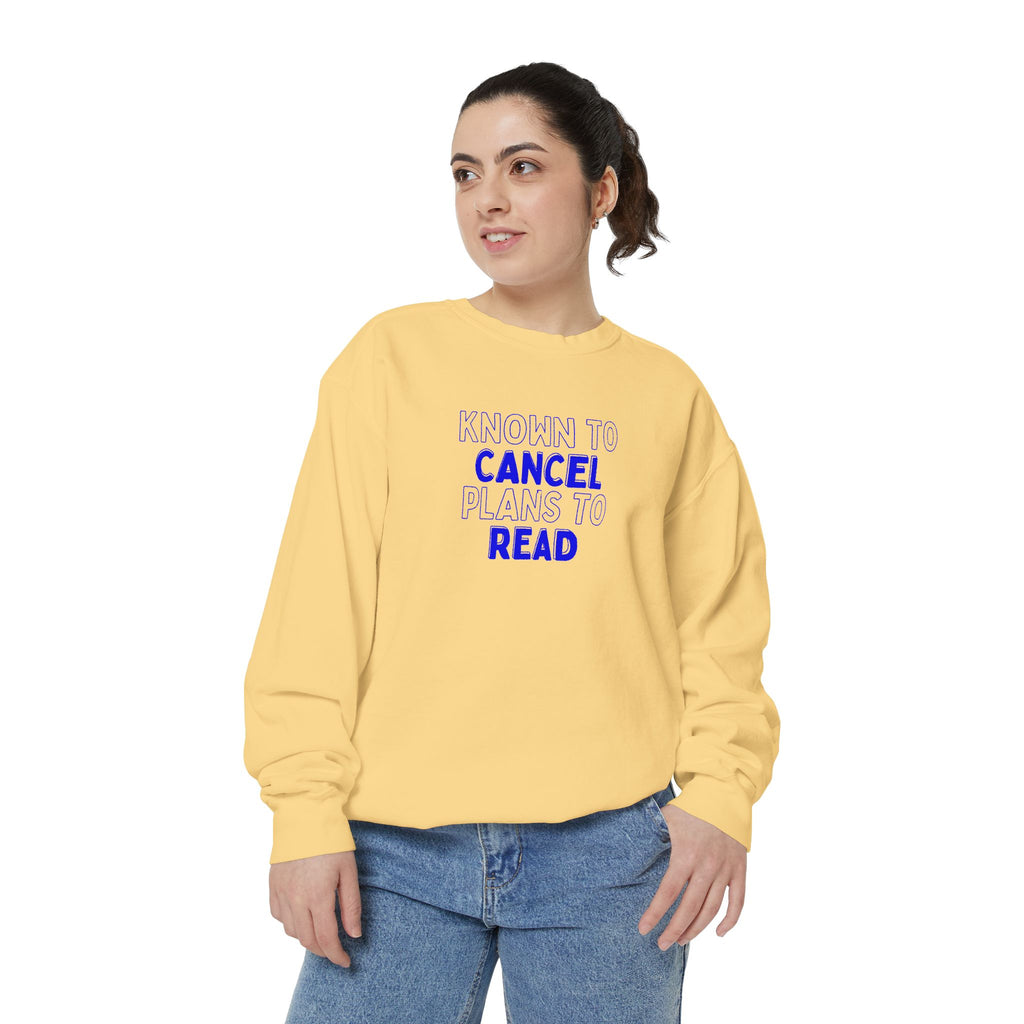 Reading Day Sweatshirt - Known to Cancel Plans to Read - Cozy Booklover Sweatshirt