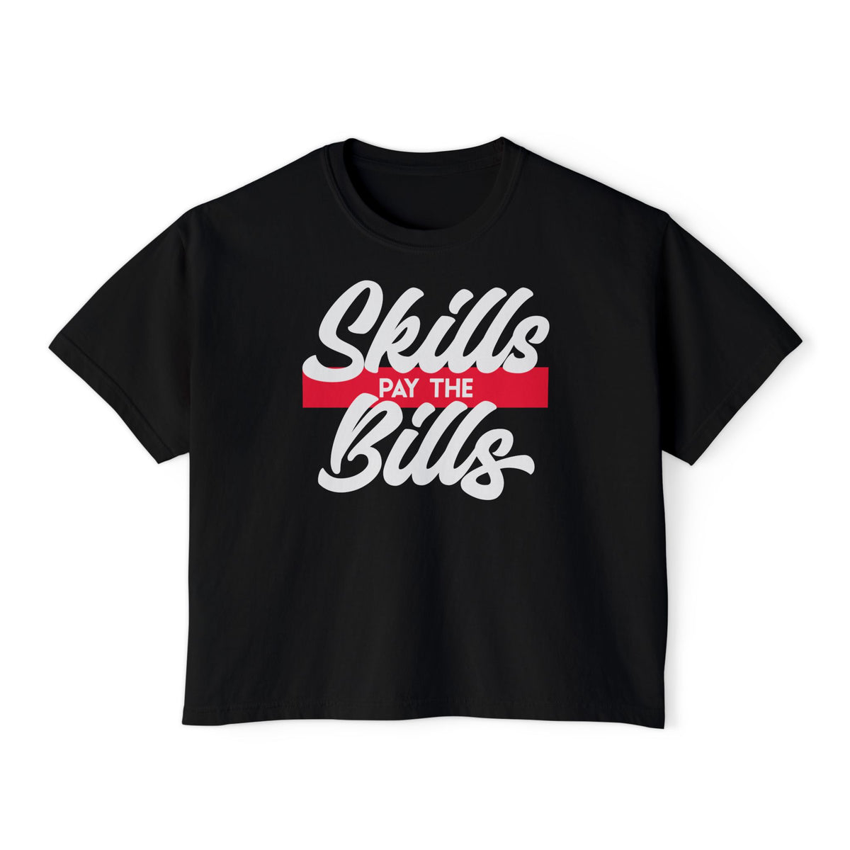 Skills Pay The Bills Women's Boxy Tee — Retro Script Graphic