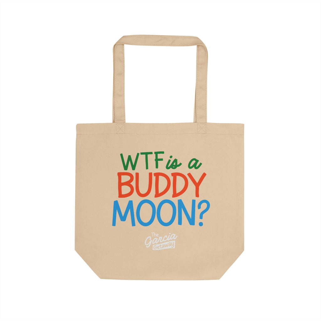 Eco Tote Bag — "What Even Is a BUDDY MOON?" Colorful Quote Canvas Shopper