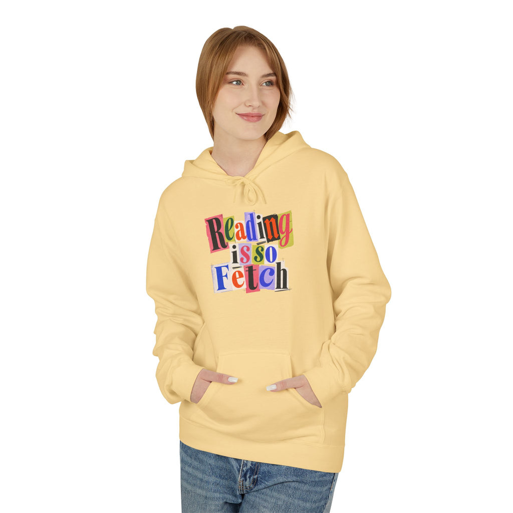 Reading Is So Fetch - Book Lover Hoodie