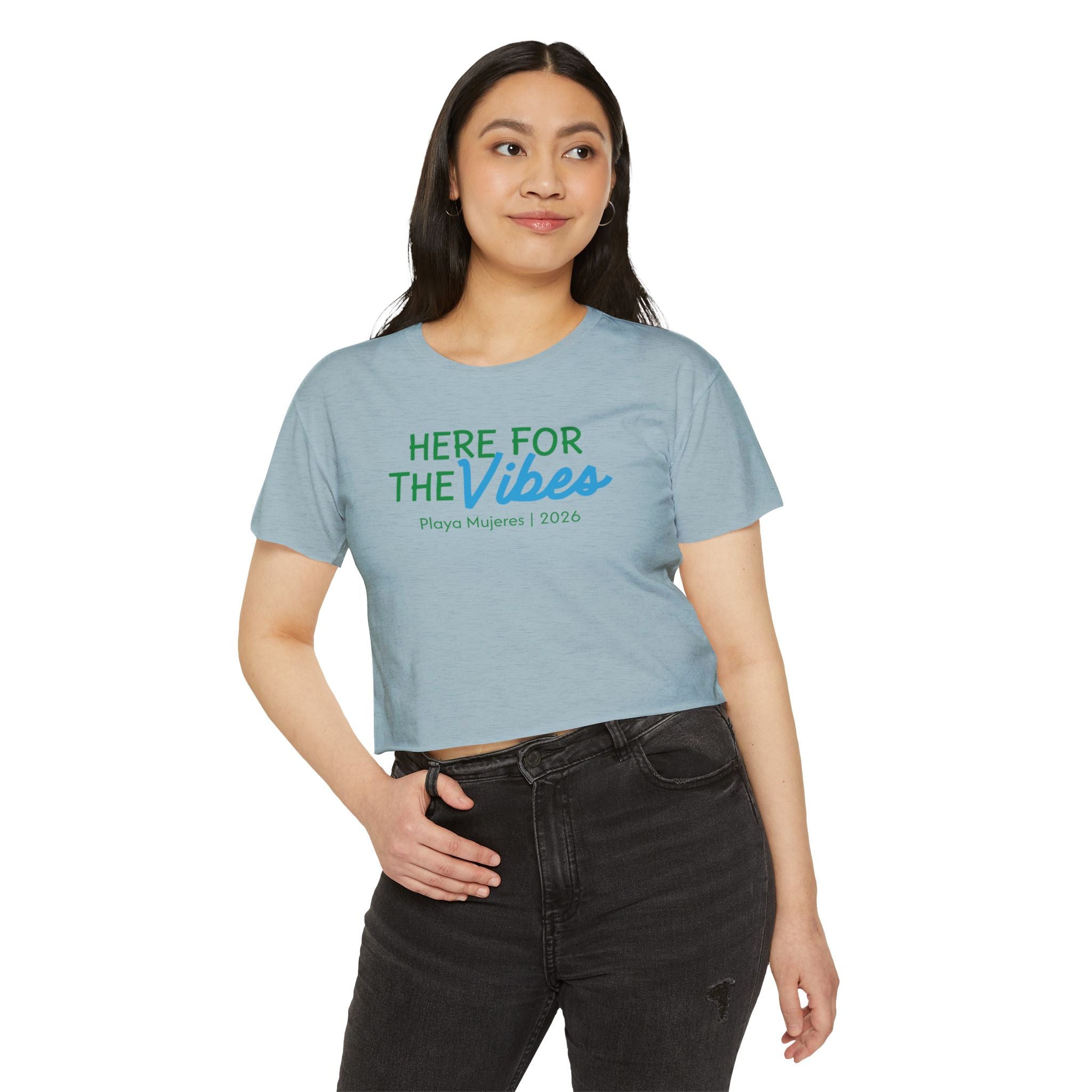 Here For The Vibes Crop Top — Women's Tee (Playa Mujeres 2026)
