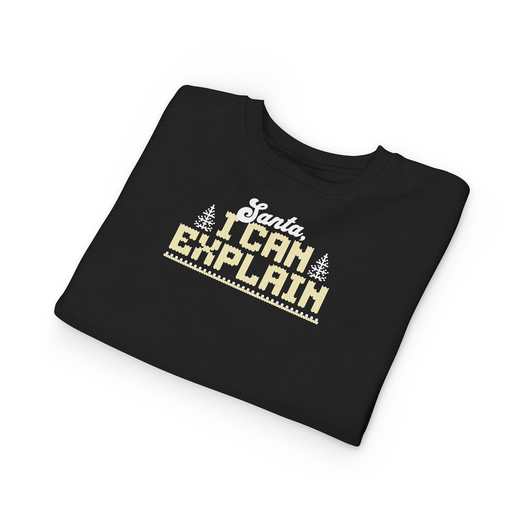 Santa, I Can Explain Toddler Christmas Sweatshirt
