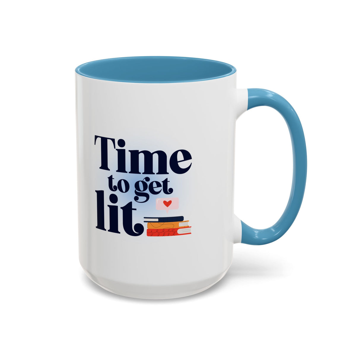 Time to Get Lit Coffee Mug — Book Lover Accent Mug (11/15 oz) | Book Lover Gift | Teacher Gift