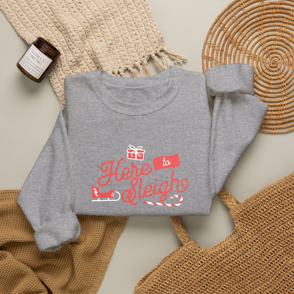 Here To Sleigh - Embroidered Christmas Crewneck Sweatshirt