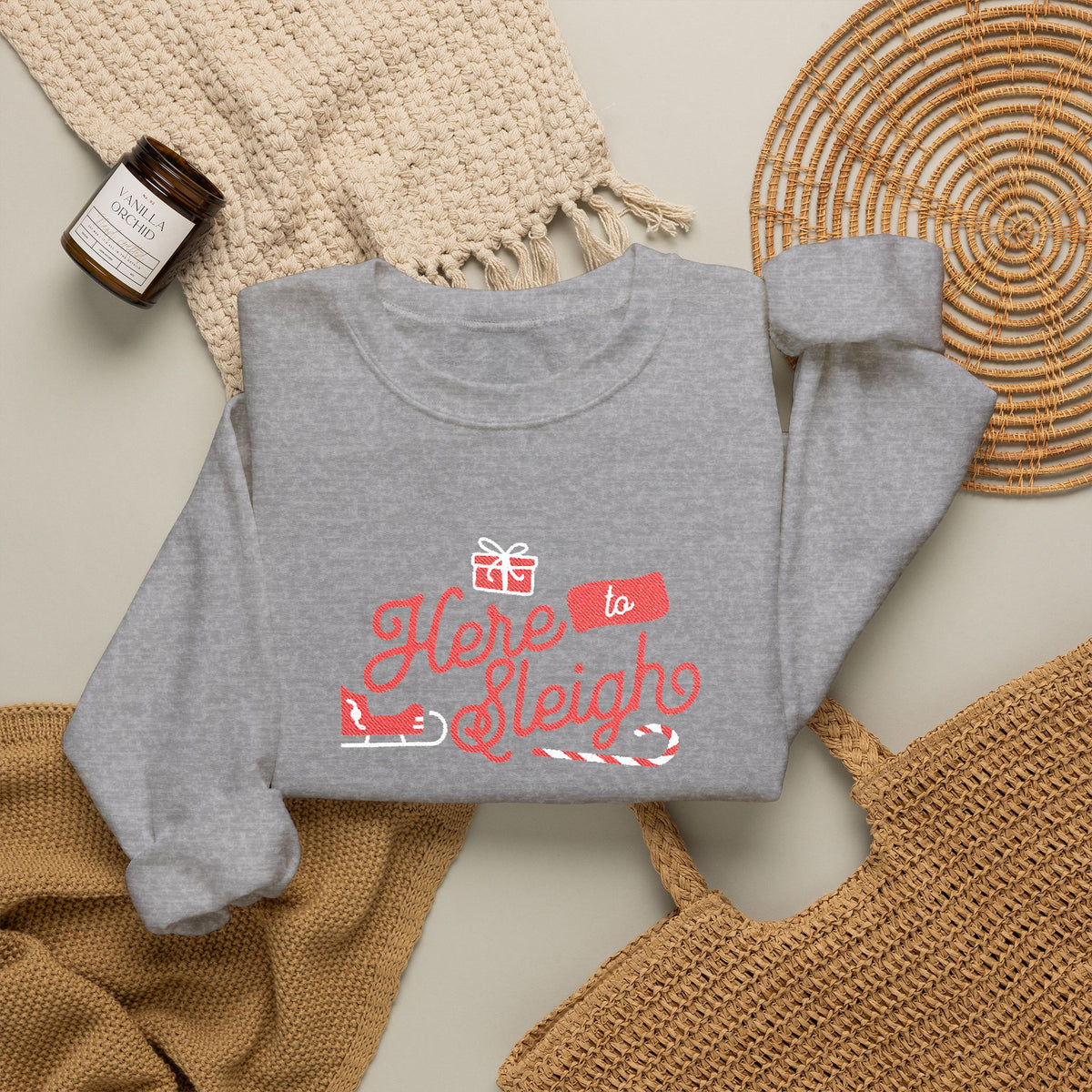 Here To Sleigh - Embroidered Christmas Crewneck Sweatshirt
