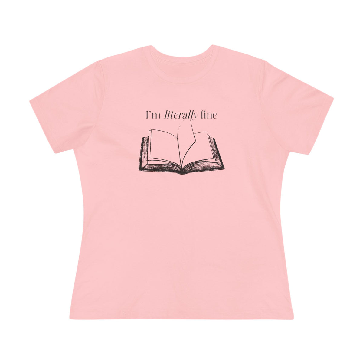 I'm Literally Fine Book Graphic Tee - Women's Literary Cotton T-Shirt