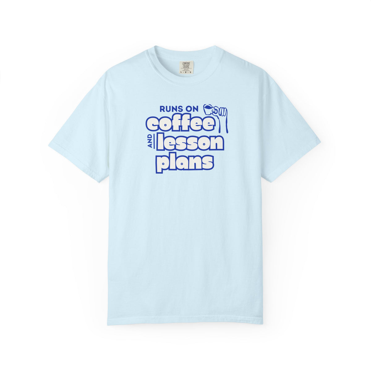 Runs On Coffee and Lesson Plans T-Shirt | Teacher Graphic Tee
