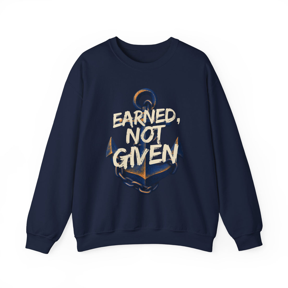 Earned, Not Given - Navy Anchor Crewneck Sweatshirt