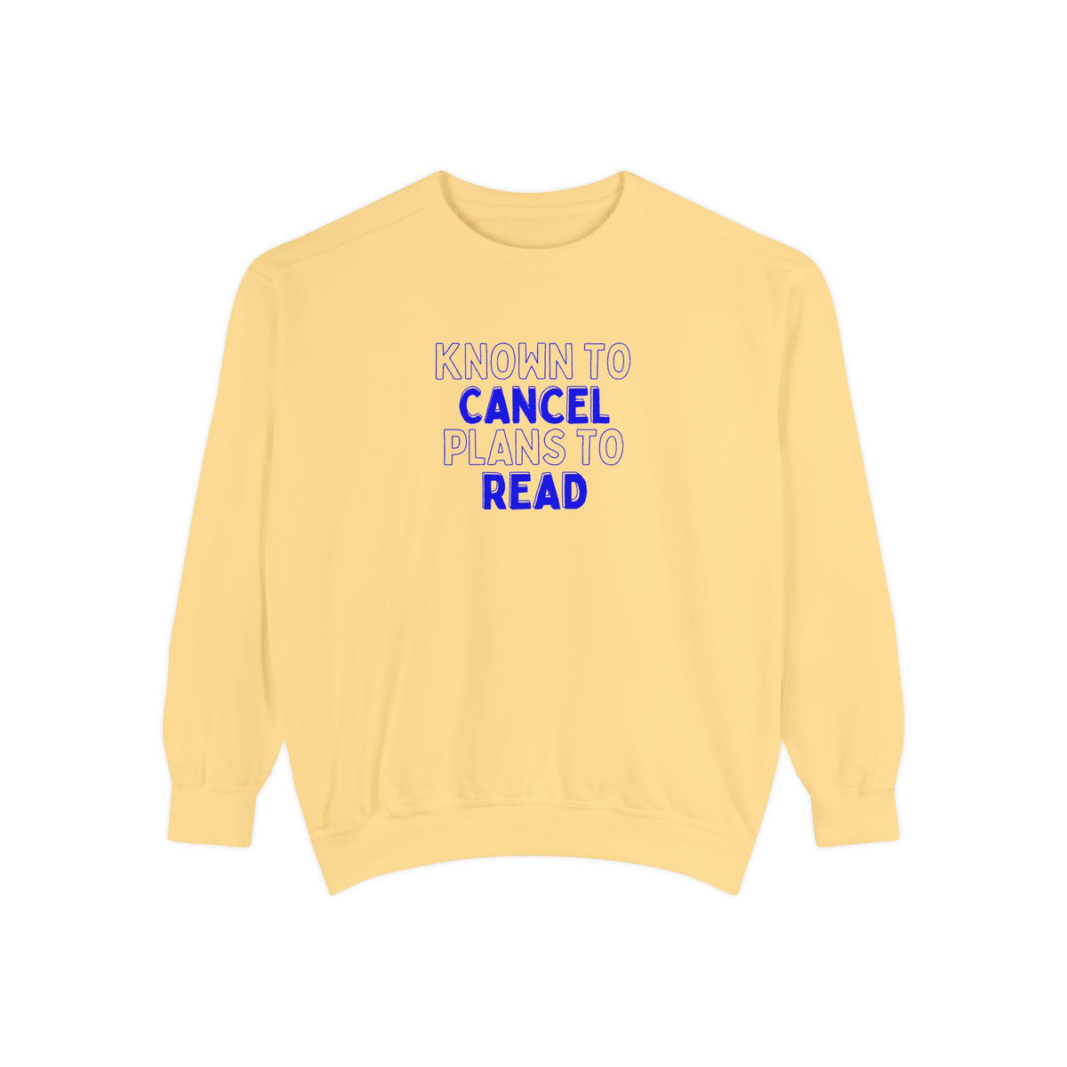Reading Day Sweatshirt - Known to Cancel Plans to Read - Cozy Booklover Sweatshirt