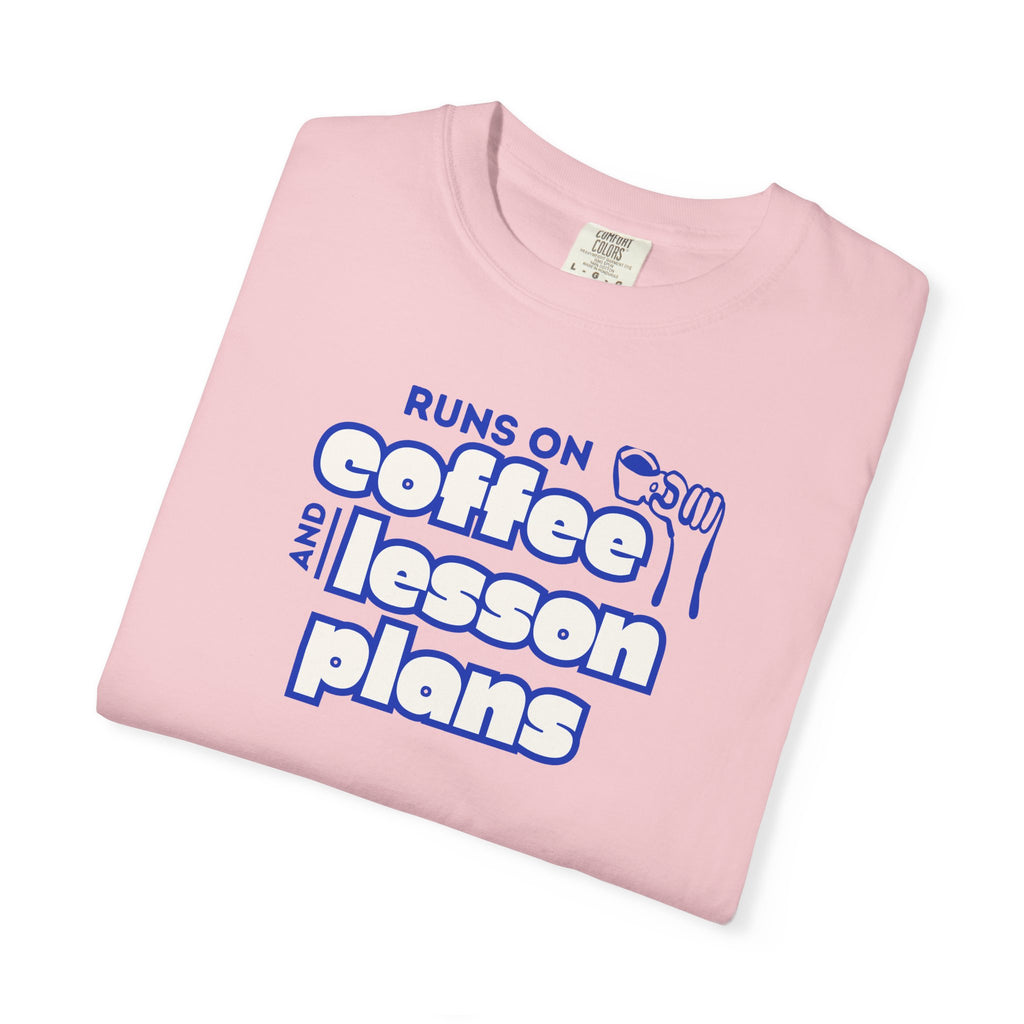 Runs On Coffee and Lesson Plans T-Shirt | Teacher Graphic Tee
