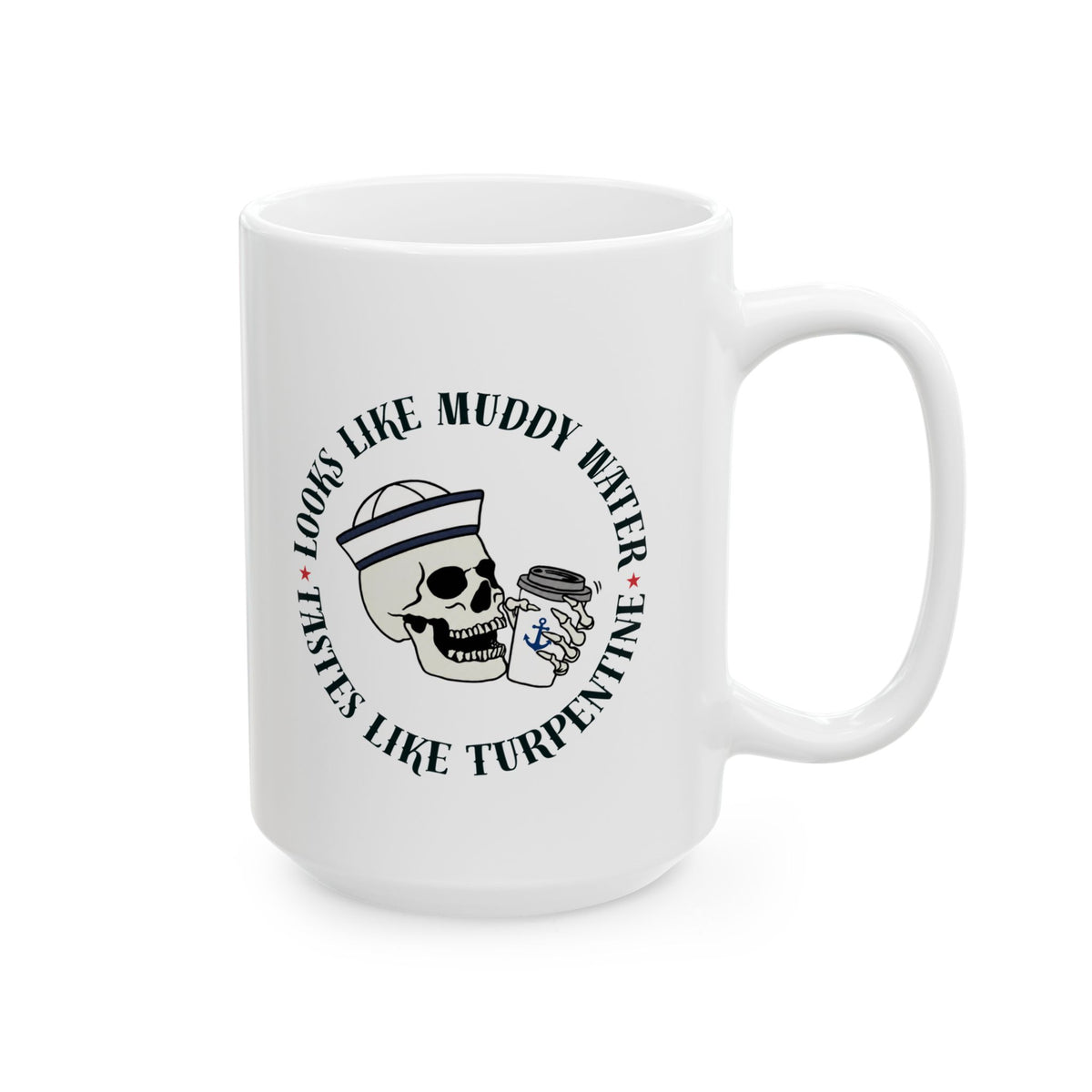 Navy Cadence Coffee Mug — "Muddy Water & Turpentine" Military Coffee Cup (11oz, 15oz)