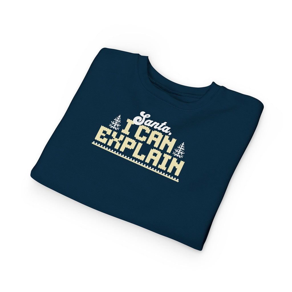 Santa, I Can Explain Toddler Christmas Sweatshirt