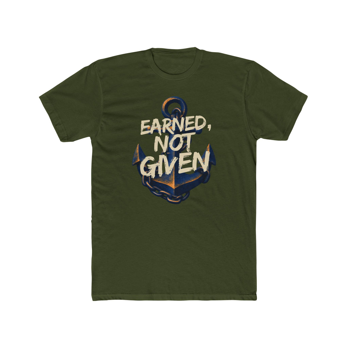 Anchor Graphic Tee - Earned, Not Given - Motivational Nautical T-Shirt - Gifts For Navy