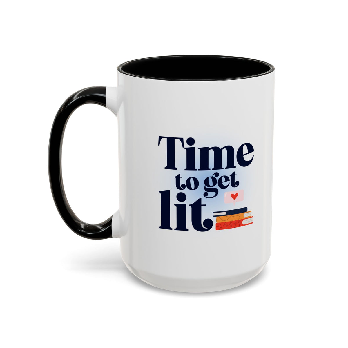 Time to Get Lit Coffee Mug — Book Lover Accent Mug (11/15 oz) | Book Lover Gift | Teacher Gift