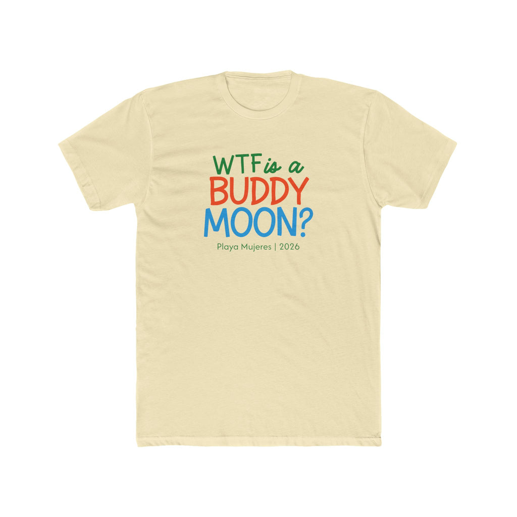 WTF Is a Buddy Moon? Graphic Tee