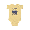 Daddy Is My Hero Baby Bodysuit