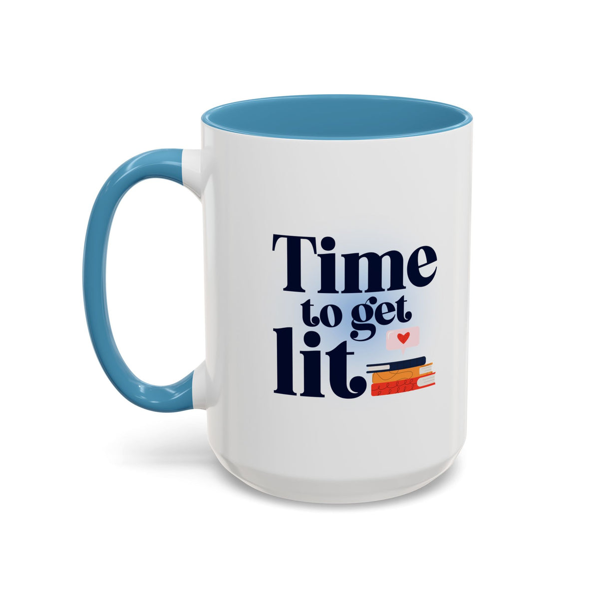 Time to Get Lit Coffee Mug — Book Lover Accent Mug (11/15 oz) | Book Lover Gift | Teacher Gift
