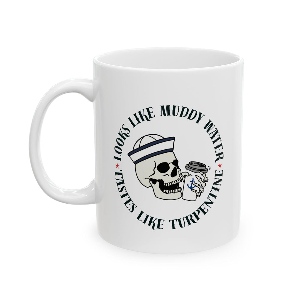 Navy Cadence Coffee Mug — "Muddy Water & Turpentine" Military Coffee Cup (11oz, 15oz)
