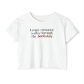 Bookstore Lover Crop Top — "I enjoy romantic walks through the bookstore"