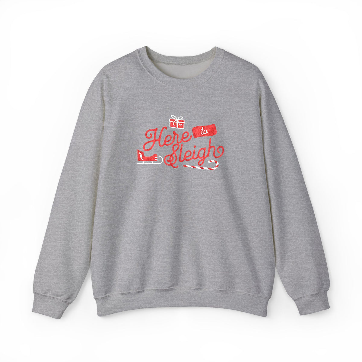 Here To Sleigh - Embroidered Christmas Crewneck Sweatshirt