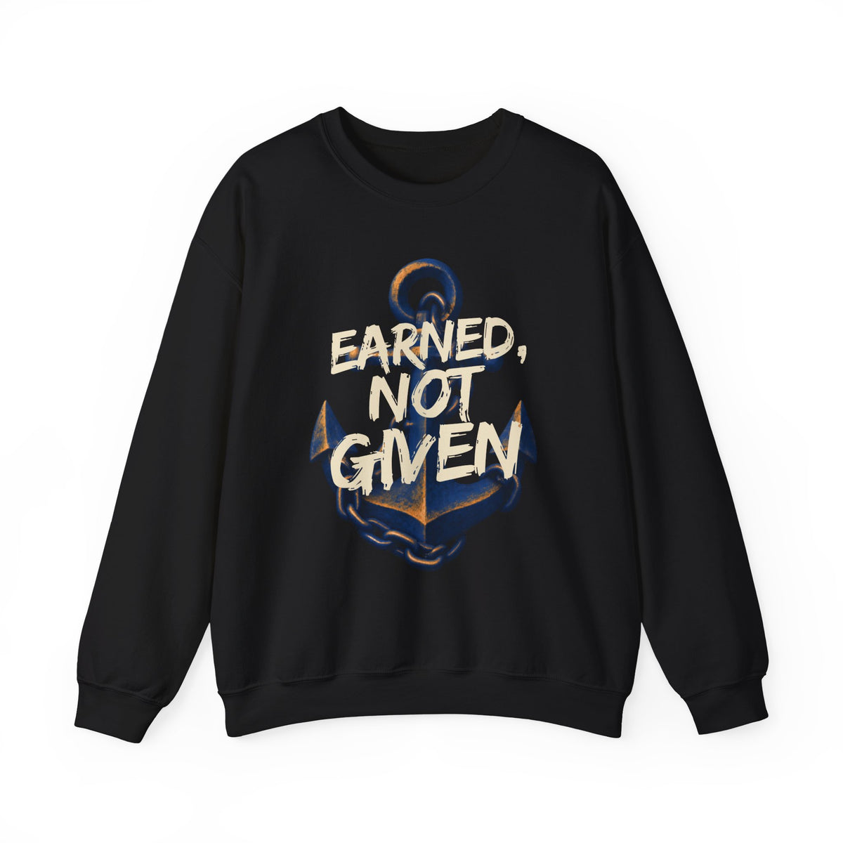 Earned, Not Given - Navy Anchor Crewneck Sweatshirt