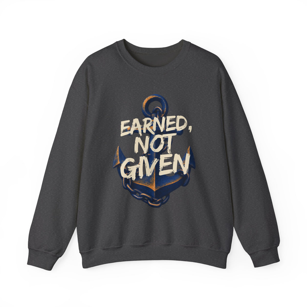 Earned, Not Given - Navy Anchor Crewneck Sweatshirt